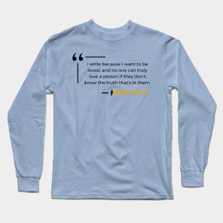 Writing to be Loved Long Sleeve T-Shirt